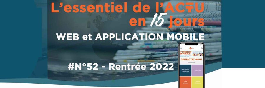 L&rsquo;essentiel de l&rsquo;Actu – N°52 – Rentrée 2022