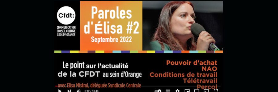 #ParolesdElisa : le point sur l&rsquo;actualité CFDT au sein d&rsquo;Orange – Sept. 2022