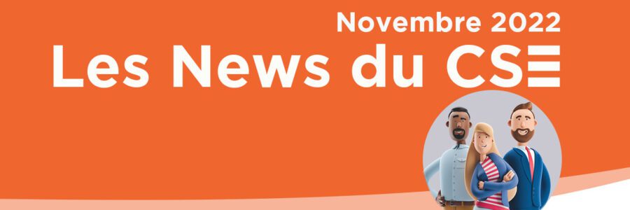 Les News du CSE de novembre 2022