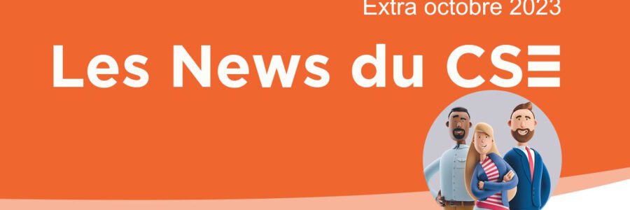 Les News du CSE extra d&rsquo;octobre 2023