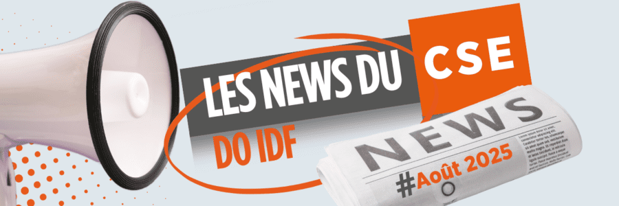 Les News du CSE – Août 2025 – ASC, projets déménagement…