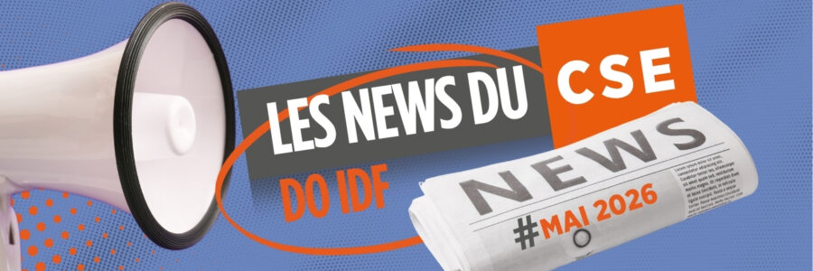 Les News du CSE de mai 2026