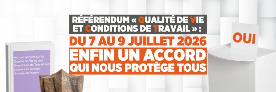 Référendum QVCT – ENFIN UN ACCORD QUI NOUS PROTÈGE TOUS