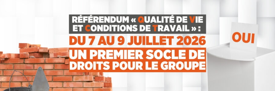 Référendum QVCT – UN PREMIER SOCLE DE DROITS POUR LE GROUPE