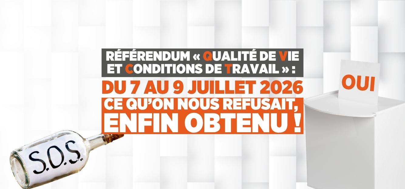Référendum QVCT - CE QU’ON NOUS REFUSAIT, ENFIN OBTENU !