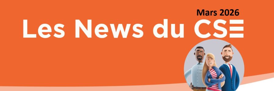 Les News du CSE de mars 2026