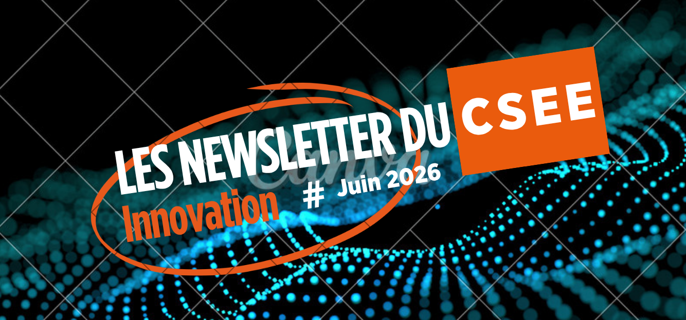Newsletter CSEE Innovation mois de Juin 2026