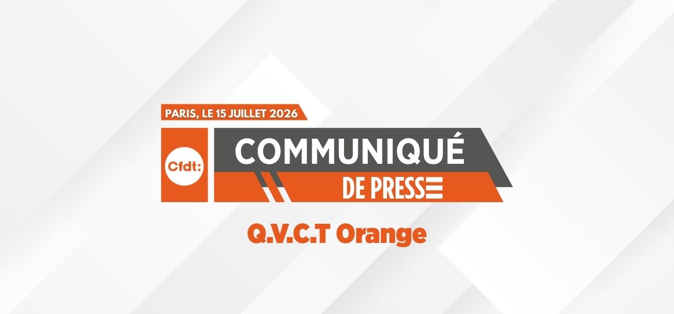 QVCT Orange : 81,28% d’abstention, la CFDT alerte.