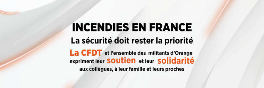 Incendies en France : la protection des salariés doit rester la priorité absolue