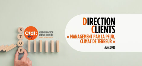 Direction Clients – « Management par la peur, climat de terreur »