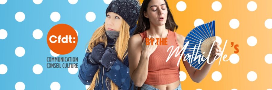 LES MATHILDE&rsquo;S 10 Changement climatique : Quels sont tes droits au travail ?