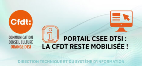 PORTAIL CSEE DTSI : LA CFDT RESTE MOBILISÉE !